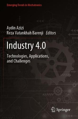 Industry 4.0: Technologies, Applications, and Challenges  by Aydin Azizi at Abbey's Bookshop, 