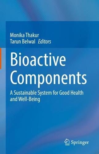 Bioactive Components: A Sustainable System for Good Health and Well-Being  by Monika Thakur at Abbey's Bookshop, 