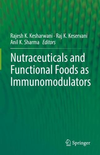 Nutraceuticals and Functional Foods in Immunomodulators  by Rajesh K. Kesharwani at Abbey's Bookshop, 