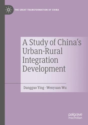 A Study of China's Urban-Rural Integration Development  by Dangguo Ying at Abbey's Bookshop, 