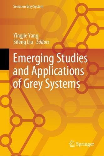 Emerging Studies and Applications of Grey Systems  by Yingjie Yang at Abbey's Bookshop, 