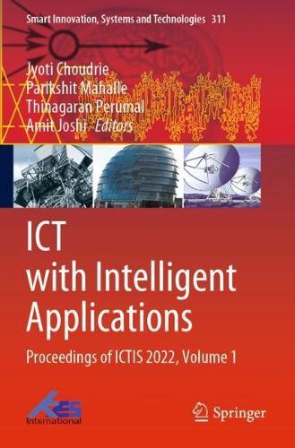ICT with Intelligent Applications: Proceedings of ICTIS 2022, Volume 1  by Jyoti Choudrie at Abbey's Bookshop, 