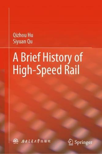 A Brief History of High-Speed Rail  by Qizhou Hu at Abbey's Bookshop, 