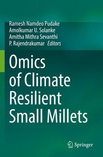 Omics of Climate Resilient Small Millets  by Ramesh Namdeo Pudake at Abbey's Bookshop, 