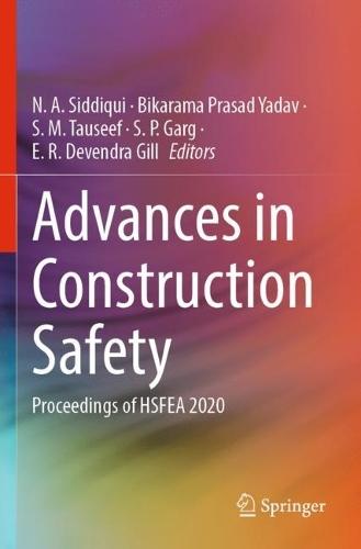 Advances in Construction Safety: Proceedings of HSFEA 2020  by N. A. Siddiqui at Abbey's Bookshop, 