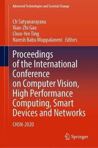 Proceedings of the International Conference on Computer Vision, High Performance Computing, Smart Devices and Networks: CHSN-2020  by Ch Satyanarayana at Abbey's Bookshop, 