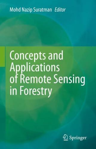 Concepts and Applications of Remote Sensing in Forestry  by Mohd Nazip Suratman at Abbey's Bookshop, 