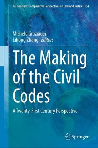 The Making of the Civil Codes: A Twenty-First Century Perspective  by Michele Graziadei at Abbey's Bookshop, 