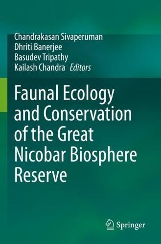 Faunal Ecology and Conservation of the Great Nicobar Biosphere Reserve  by Chandrakasan Sivaperuman at Abbey's Bookshop, 