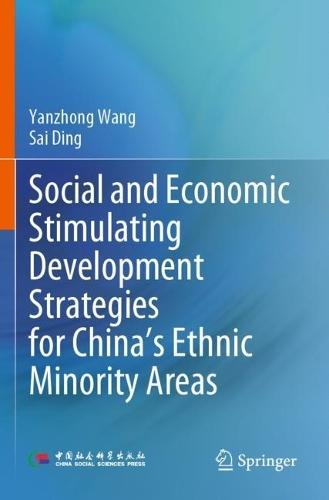 Social and Economic Stimulating Development Strategies for China’s Ethnic Minority Areas  by Yanzhong Wang at Abbey's Bookshop, 