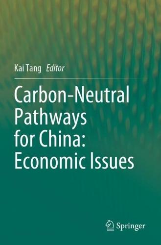 Carbon-Neutral Pathways for China: Economic Issues  by Kai Tang at Abbey's Bookshop, 