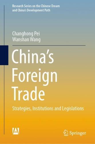 China’s Foreign Trade: Strategies, Institutions and Legislations  by Changhong Pei at Abbey's Bookshop, 