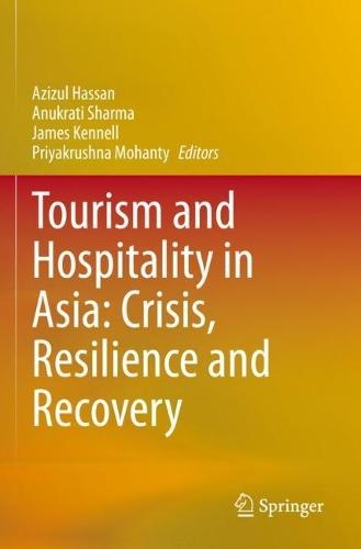 Tourism and Hospitality in Asia: Crisis, Resilience and Recovery  by Azizul Hassan at Abbey's Bookshop, 