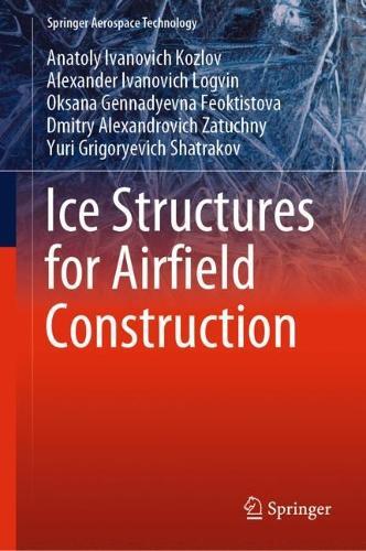Ice Structures for Airfield Construction  by Anatoly Ivanovich Kozlov at Abbey's Bookshop, 