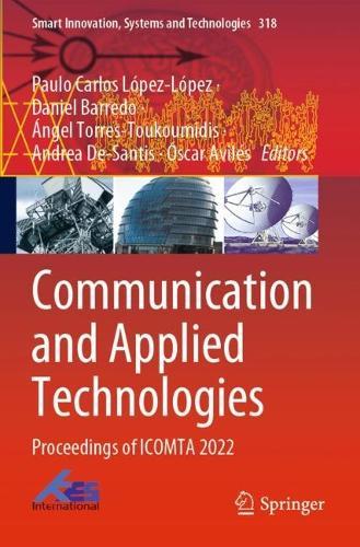 Communication and Applied Technologies: Proceedings of ICOMTA 2022  by Paulo Carlos López-López at Abbey's Bookshop, 