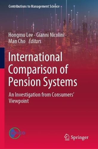 International Comparison of Pension Systems: An Investigation from Consumers’ Viewpoint  by Hongmu Lee at Abbey's Bookshop, 