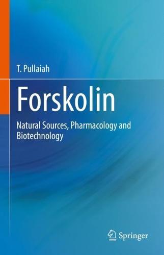 Forskolin: Natural Sources, Pharmacology and Biotechnology  by T. Pullaiah at Abbey's Bookshop, 
