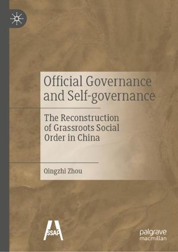 Official Governance and Self-governance: The Reconstruction of Grassroots Social Order in China  by Qingzhi Zhou at Abbey's Bookshop, 