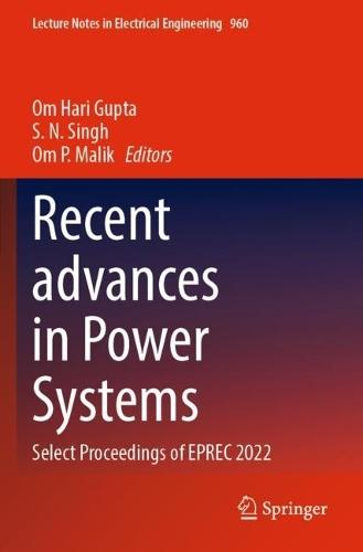 Recent advances in Power Systems: Select Proceedings of EPREC 2022  by Om Hari Gupta at Abbey's Bookshop, 