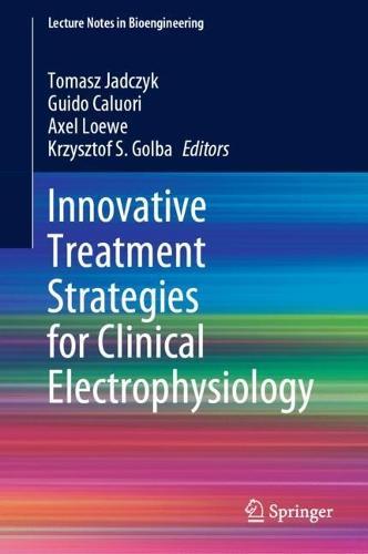Innovative Treatment Strategies for Clinical Electrophysiology  by Tomasz Jadczyk at Abbey's Bookshop, 