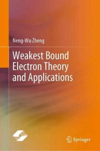 Weakest Bound Electron Theory and Applications  by Neng-Wu Zheng at Abbey's Bookshop, 