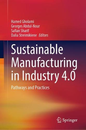 Sustainable Manufacturing in Industry 4.0: Pathways and Practices  by Hamed Gholami at Abbey's Bookshop, 