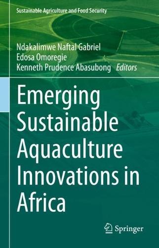 Emerging Sustainable Aquaculture Innovations in Africa  by Ndakalimwe Naftal Gabriel at Abbey's Bookshop, 