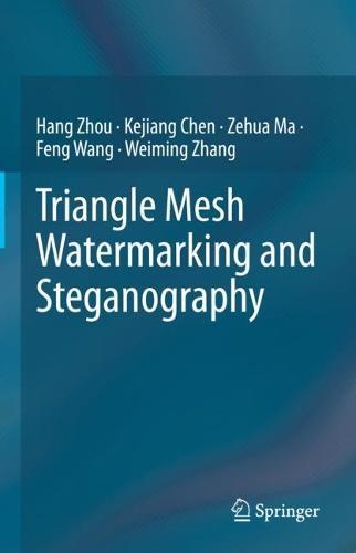 Triangle Mesh Watermarking and Steganography  by Hang Zhou at Abbey's Bookshop, 