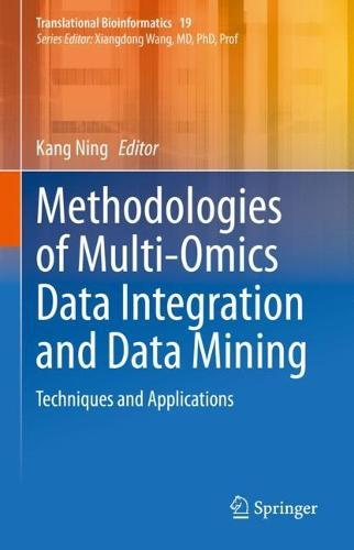 Methodologies of Multi-Omics Data Integration and Data Mining: Techniques and Applications  by Kang Ning at Abbey's Bookshop, 
