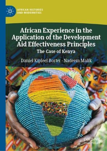 African Experience in the Application of the Development Aid Effectiveness Principles: The Case of Kenya  by Daniel Kipleel Borter at Abbey's Bookshop, 