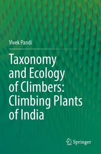 Taxonomy and Ecology of Climbers: Climbing Plants of India  by Vivek Pandi at Abbey's Bookshop, 