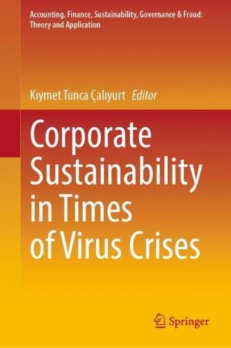 Corporate Sustainability in Times of Virus Crises  by Kıymet Tunca Çalıyurt at Abbey's Bookshop, 