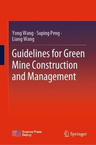 Guidelines for Green Mine Construction and Management  by Yong Wang at Abbey's Bookshop, 