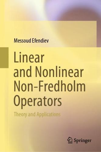 Linear and Nonlinear Non-Fredholm Operators: Theory and Applications