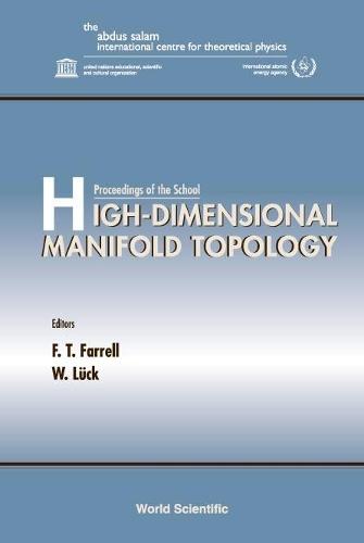 High-dimensional Manifold Topology - Proceedings Of The School  by F Thomas Farrell (State Univ Of New York At Binghamton, Usa) at Abbey's Bookshop, 
