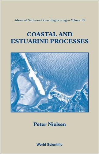 Coastal And Estuarine Processes  by Peter Nielsen (Univ Of Queensland, Australia) at Abbey's Bookshop, 