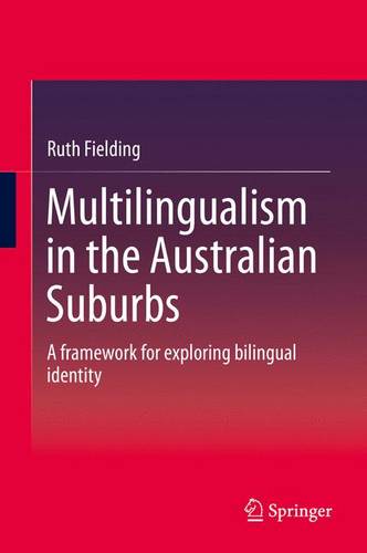 Multilingualism in the Australian Suburbs: A framework for exploring bilingual identity  by Ruth Fielding at Abbey's Bookshop, 