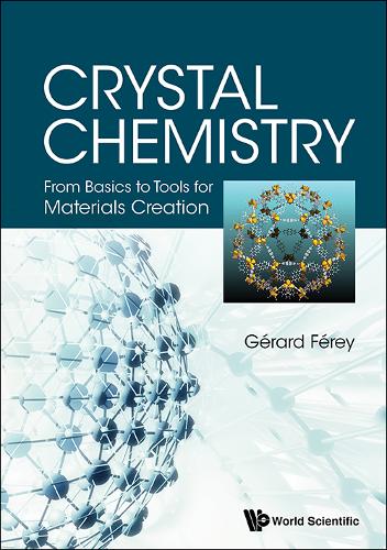 Crystal Chemistry: From Basics To Tools For Materials Creation  by Gerard Ferey (Univ De Versailles Saint-quentin-en-yvelines, France) at Abbey's Bookshop, 