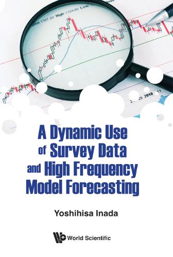 Dynamic Use Of Survey Data And High Frequency Model Forecasting, A  by Yoshihisa Inada (Konan Univ, Japan) at Abbey's Bookshop, 