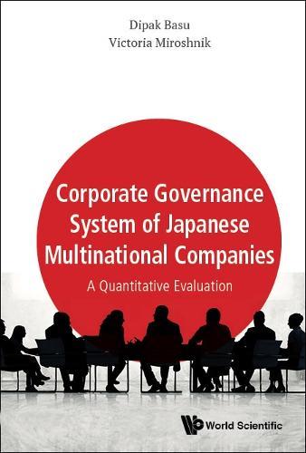 Corporate Governance System Of Japanese Multinational Companies: A Quantitative Evaluation  by Dipak R Basu (Nagasaki Univ, Japan) at Abbey's Bookshop, 