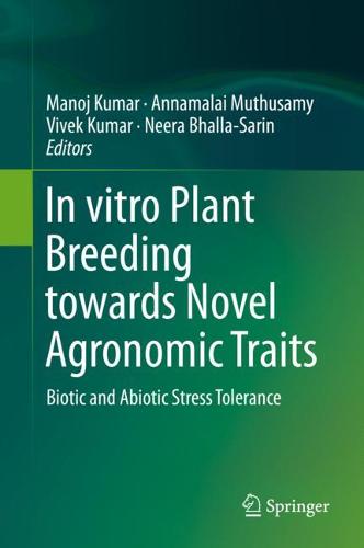 In vitro Plant Breeding towards Novel Agronomic Traits: Biotic and Abiotic Stress Tolerance  by Manoj Kumar at Abbey's Bookshop, 