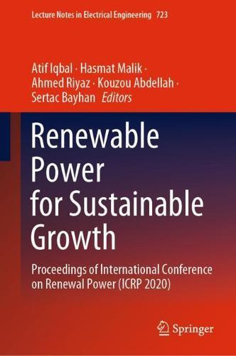 Renewable Power for Sustainable Growth: Proceedings of International Conference on Renewal Power (ICRP 2020)  by Atif Iqbal at Abbey's Bookshop, 