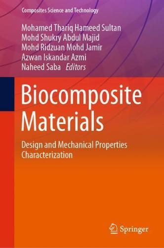 Biocomposite Materials: Design and Mechanical Properties Characterization  by Mohamed Thariq Hameed Sultan at Abbey's Bookshop, 