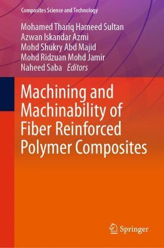 Machining and Machinability of Fiber Reinforced Polymer Composites  by Mohamed Thariq Hameed Sultan at Abbey's Bookshop, 