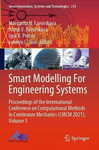 Smart Modelling For Engineering Systems: Proceedings of the International Conference on Computational Methods in Continuum Mechanics (CMCM 2021), Volume 1  by Margarita N. Favorskaya at Abbey's Bookshop, 