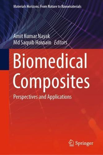 Biomedical Composites: Perspectives and Applications  by Amit Kumar Nayak at Abbey's Bookshop, 