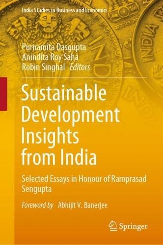 Sustainable Development Insights from India: Selected Essays in Honour of Ramprasad Sengupta  by Purnamita Dasgupta at Abbey's Bookshop, 