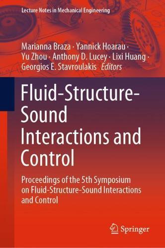 Fluid-Structure-Sound Interactions and Control: Proceedings of the 5th Symposium on Fluid-Structure-Sound Interactions and Control  by Marianna Braza at Abbey's Bookshop, 