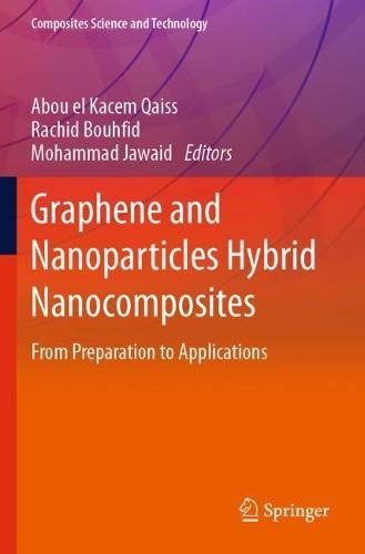 Graphene and Nanoparticles Hybrid Nanocomposites: From Preparation to Applications  by Abou el Kacem Qaiss at Abbey's Bookshop, 