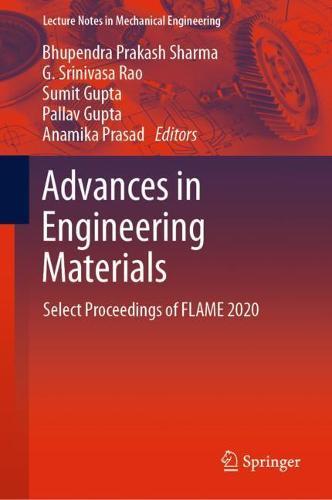 Advances in Engineering Materials: Select Proceedings of FLAME 2020  by Bhupendra Prakash Sharma at Abbey's Bookshop, 